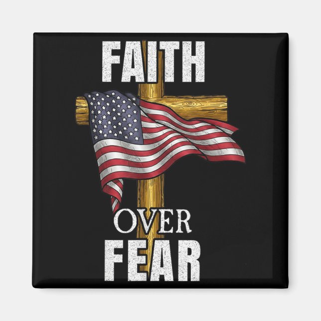 Faith Over Fear Christian Cross American Flag Tee  Magnet (Front)