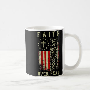 Faith Over Fear Christian Cross Usa American Flag  Coffee Mug