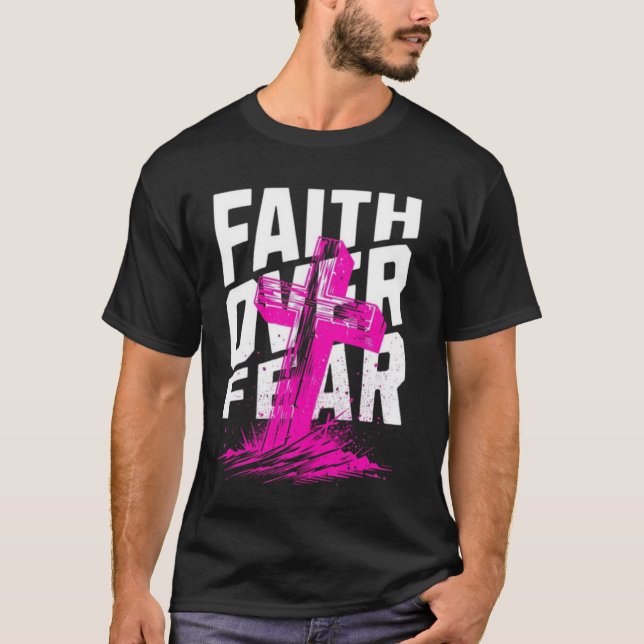 Faith Over Fear - Christian Design T-Shirt (Front)