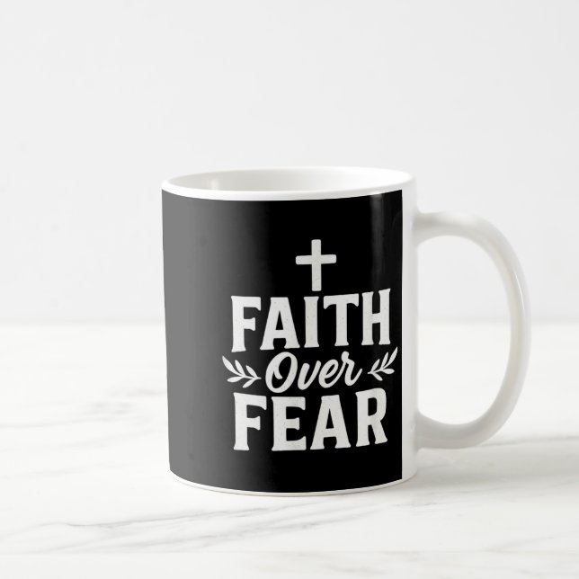 Faith Over Fear Christian Motivational Bible Verse Coffee Mug (Right)