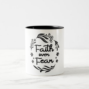 Faith Over Fear Christian Quote  Two-Tone Coffee Mug