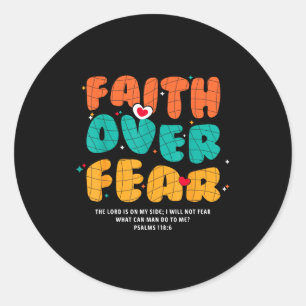 Faith Over Fear Christian Religious Groovy Men Wom Classic Round Sticker