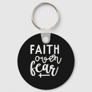 Faith Over Fear Christian Religious Quote Art Fait Key Ring