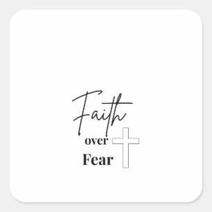Faith Over Fear Christian  Square Sticker
