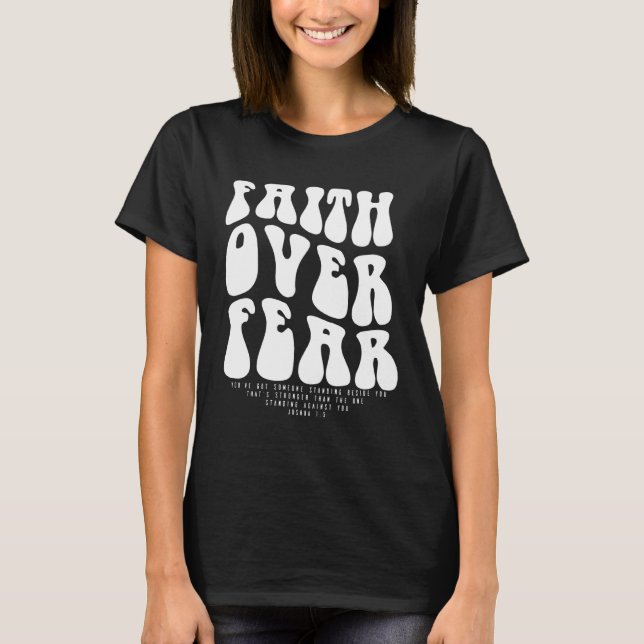 Faith Over Fear Christian tee Scripture For Women (Front)