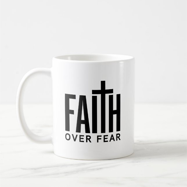 Faith Over Fear Coffee Mug (Left)