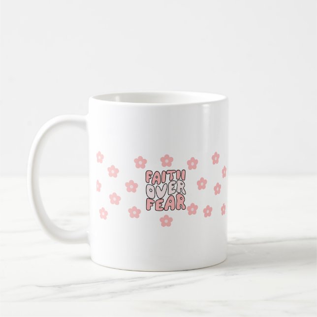 Faith over Fear Coffee Mug (Left)