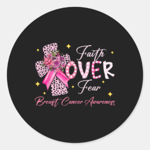 Faith Over Fear Cross Pink Ribbon Christian Breast Classic Round Sticker
