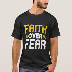Faith Over Fear Cute Graphic T-Shirt