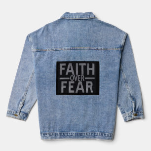 Faith Over Fear Denim Jacket