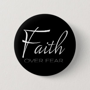 Faith Over Fear Encouragement in White 6 Cm Round Badge