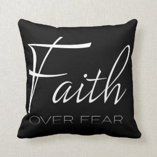 Faith Over Fear Encouragement in White Cushion