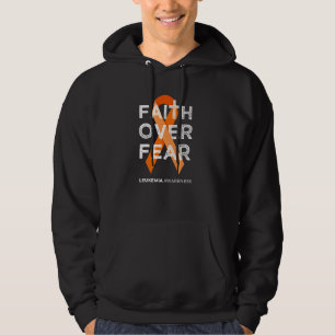 Faith Over Fear Fight Leukaemia Awareness Orange R Hoodie