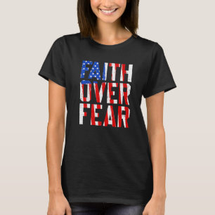 Faith Over Fear Flag Cross Retro Us Christian Men T-Shirt