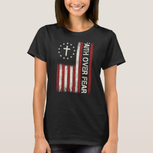 Faith Over Fear God Jesus Christian Bible Cross Re T-Shirt
