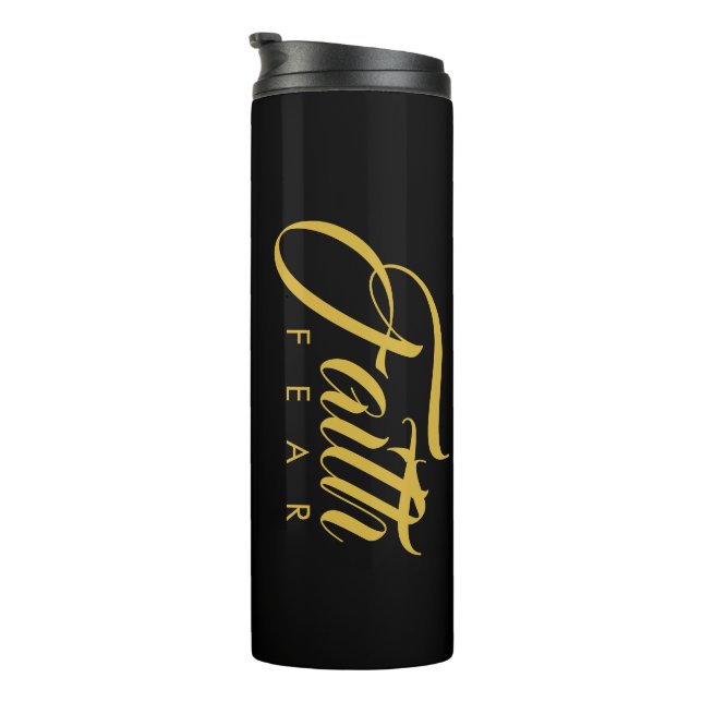 Faith Over Fear Gold and Black Thermal Tumbler (Rotated Right)