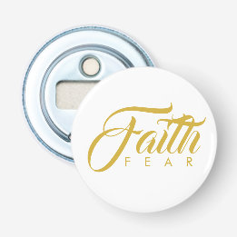 Faith Over Fear Gold and White Bottle Opener