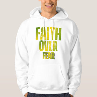 Faith Over Fear Hoodie