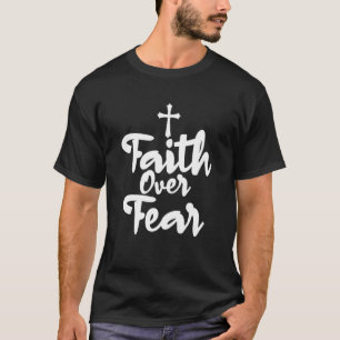 Faith Over Fear Inspirational For Unisex Christian T-Shirt