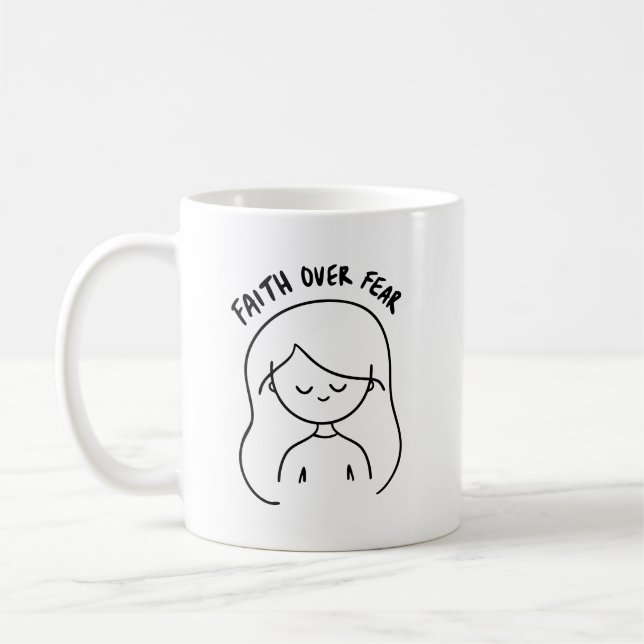 Faith Over Fear - Inspirational & Positive Message Coffee Mug (Left)