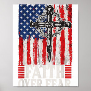 Faith Over Fear Jesus Christian Cross 4th July God Poster