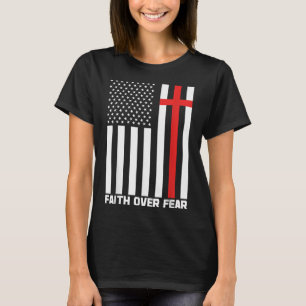 Faith Over Fear Jesus Christian Cross God Faith Bi T-Shirt