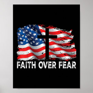 Faith Over Fear Jesus Christian Cross Us Flag 4th Poster