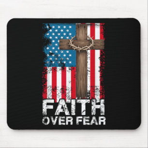 Faith Over Fear Jesus Christian Cross Us Flag God Mouse Pad