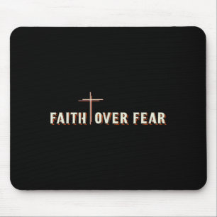 Faith Over Fear Jesus Cross Christian Graphic Mouse Pad