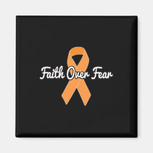 Faith Over Fear- Kidney Cancer Orange Ribbon Magnet