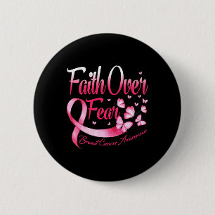 Faith Over Fear Love Breast Cancer Awareness Butte 6 Cm Round Badge