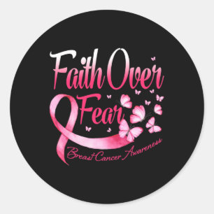 Faith Over Fear Love Breast Cancer Awareness Butte Classic Round Sticker
