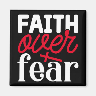 Faith Over Fear Magnet