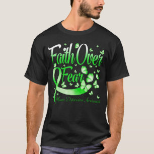 Faith Over Fear Manic Depression Awareness Butter T-Shirt