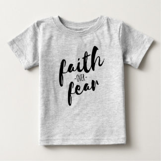 Faith Over Fear Modern Christian Baby T-Shirt