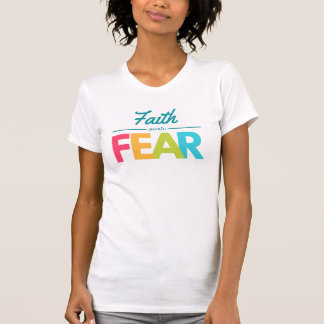Faith Over Fear Multi Colour Bold Font Style  T-Shirt