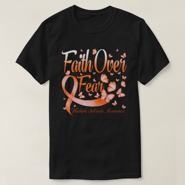 Faith Over Fear Multiple Sclerosis Awareness Butte T-Shirt (Design Front)