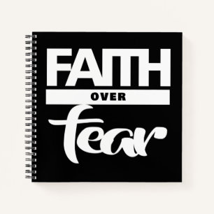 Faith Over Fear Notebook