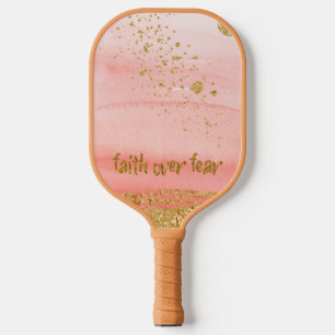 Faith over Fear  Pickleball Paddle