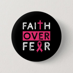 Faith Over Fear Pink Ribbon Breast Cancer Awarenes 6 Cm Round Badge