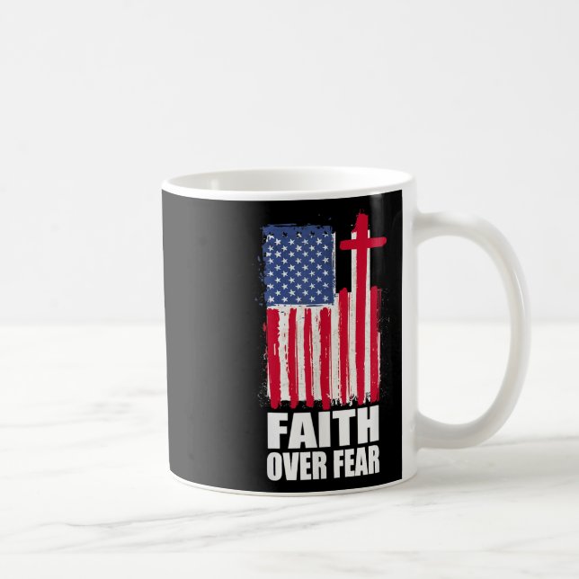 Faith Over Fear Prayer America Pride Us Flag Ameri Coffee Mug (Right)