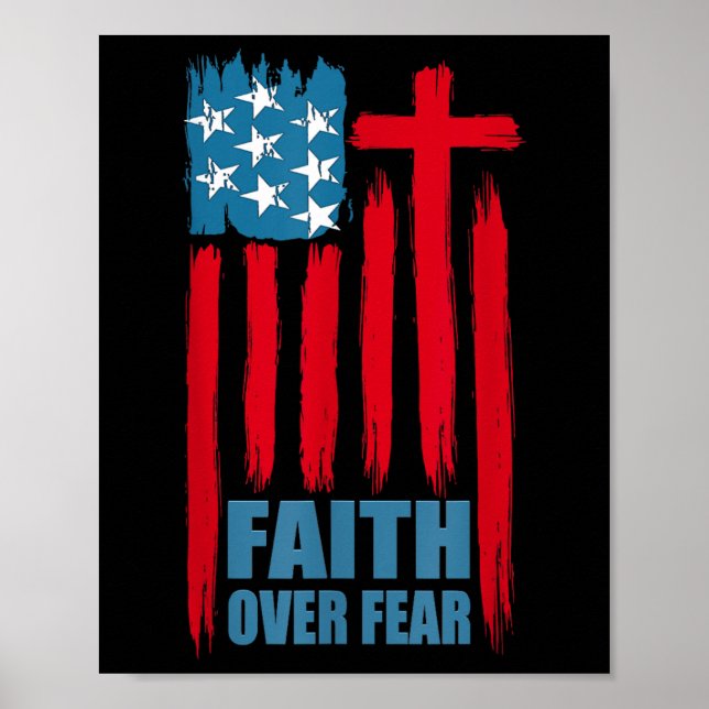 Faith Over Fear Prayer America Pride Us Flag Ameri Poster (Front)