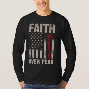 Faith Over Fear Proud Republican American Patriot T-Shirt
