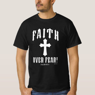 Faith Over Fear Psalm 56:3 T-Shirt