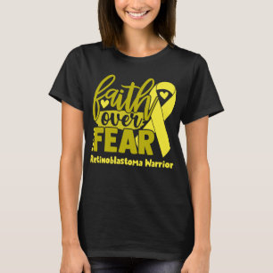 Faith Over Fear Retinoblastoma Awareness T-Shirt
