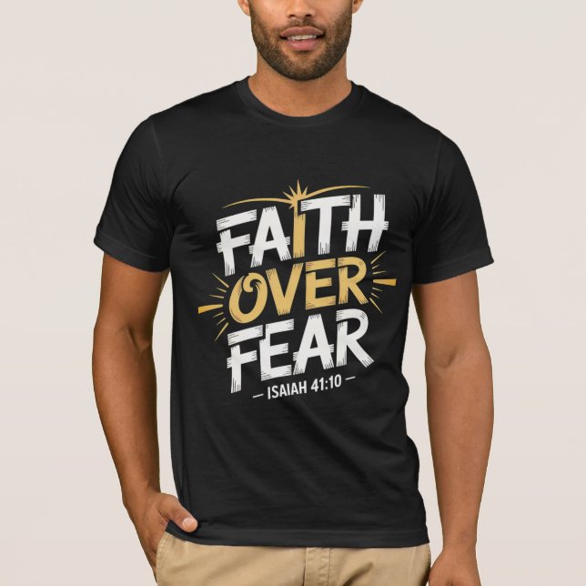 Faith Over Fear T-Shirt (Front)