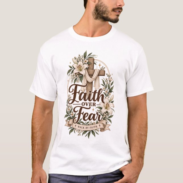 Faith over Fear T-Shirt (Front)
