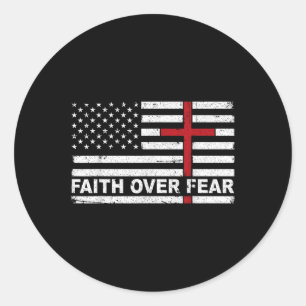 Faith Over Fear Us Usa Flag American Cross Jesus C Classic Round Sticker