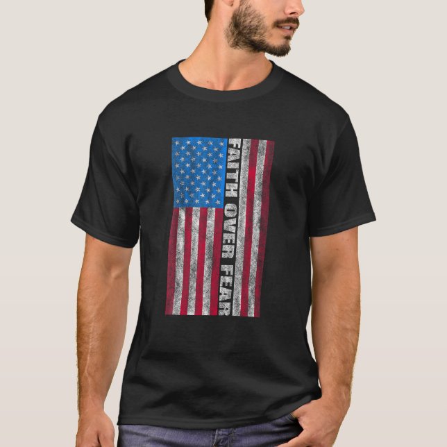 Faith Over Fear Vintage USA Flag T Shirt (Front)