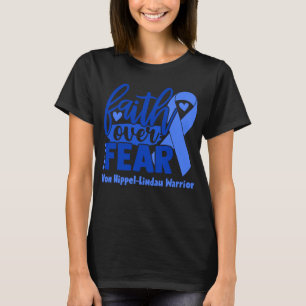 Faith Over Fear Von Hippel-Lindau Awareness T-Shirt
